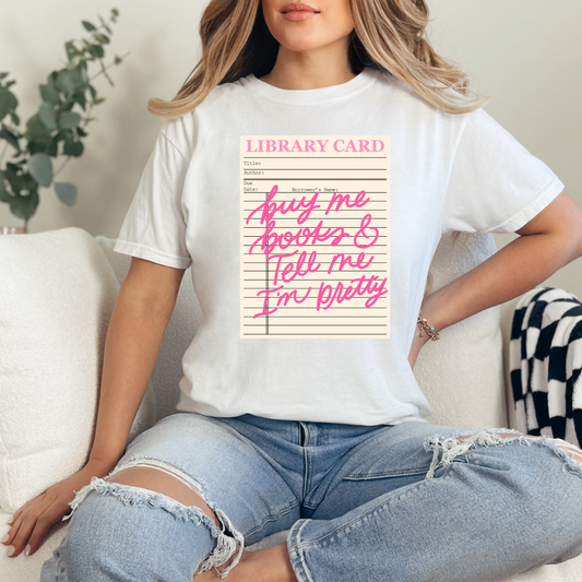 Tell Me I'm Pretty T-Shirt (White)