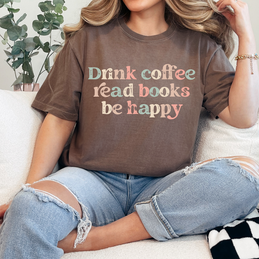 Drink Coffee Read Books Be Happy (Espresso)