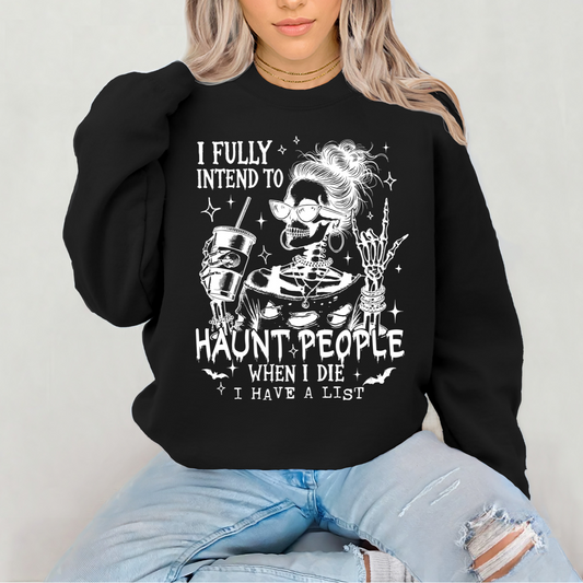 I Fully Intend to Haunt People (Black or White)